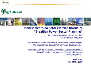 Planejamento do Setor Elétrico Brasileiro “Brazilian Power Sector Planning”