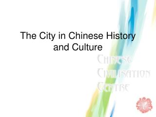 The City in Chinese History and Culture