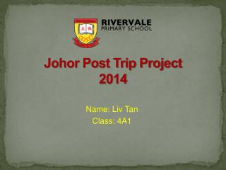 Johor Post Trip Project 2014