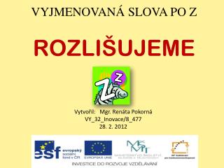 VYJMENOVANÁ SLOVA PO Z ROZLIŠUJEME