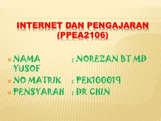 INTERNET DAN PENGAJARAN (PPEA2106)