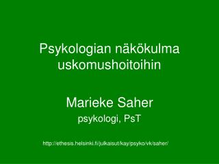 Psykologian näkökulma uskomushoitoihin