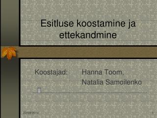 Esitluse koostamine ja ettekandmine