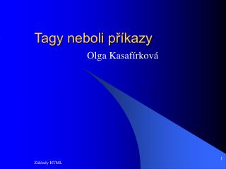 Tagy neboli příkazy