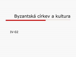 Byzantská církev a kultura