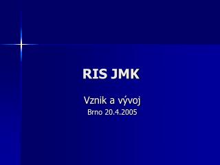 RIS JMK