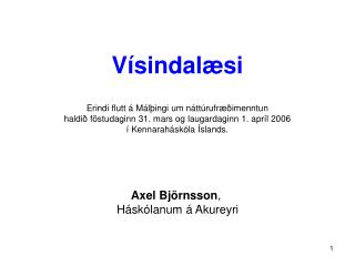 Axel Björnsson , Háskólanum á Akureyri