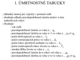 1. ÚMRTNOSTNÉ TABUĽKY - základný nástroj pre výpočty v poistení osôb