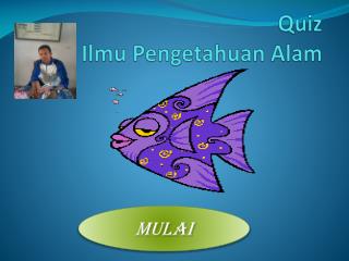 Quiz Ilmu Pengetahuan Alam