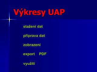 Výkresy UAP