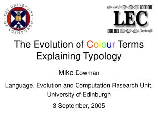 The Evolution of C o l o u r Terms Explaining Typology