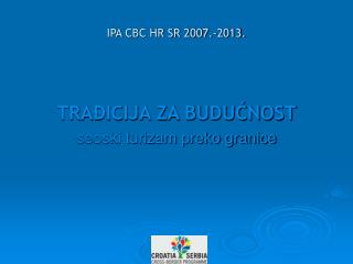 IPA CBC HR SR 2007.-2013.