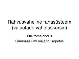 Rahvusvaheline rahasüsteem (valuutade vahetuskursid)