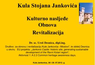 Kula Jankovica, 28 i 29. 07.2012. g ..