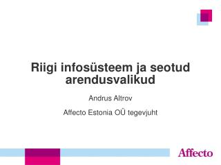 Riigi infosüsteem ja seotud arendusvalikud