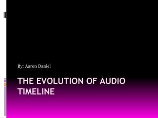 The Evolution of Audio Timeline