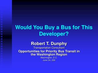 Would You Buy a Bus for This Developer?