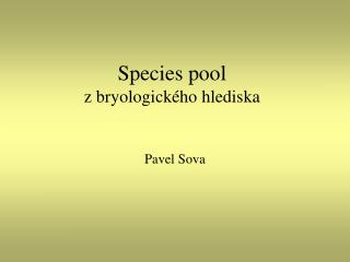 Species pool z bryologického hlediska