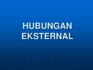 HUBUNGAN EKSTERNAL