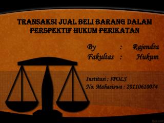 By 		: Rajendra Fakultas	:	Hukum