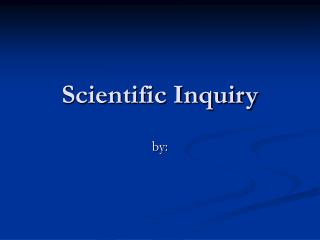 Scientific Inquiry