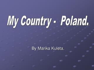 By Marika Kuleta.