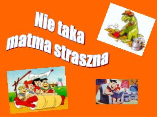 Nie taka matma straszna