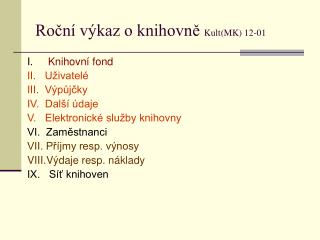 Roční výkaz o knihovně Kult(MK) 12-01
