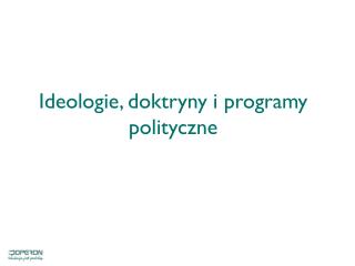 Ideologie, doktryny i programy polityczne