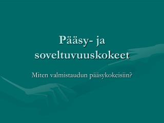 Pääsy- ja soveltuvuuskokeet