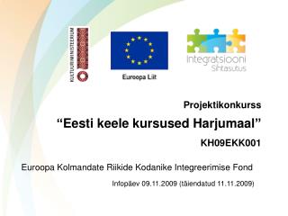 Projektikonkurss “Eesti keele kursused Harjumaal” KH09EKK001