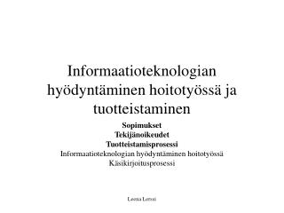 Informaatioteknologian hyödyntäminen hoitotyössä ja tuotteistaminen