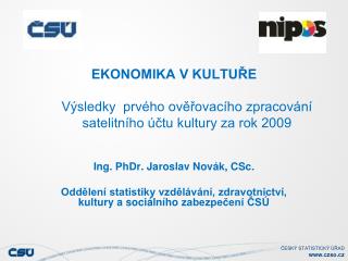 Ing . PhDr. Jaroslav Novák, CSc .