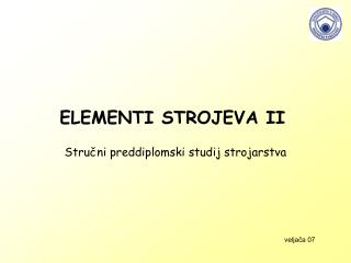 ELEMENTI STROJEVA II