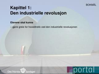 Kapittel 1: Den industrielle revolusjon