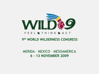 9 th WORLD WILDERNESS CONGRESS