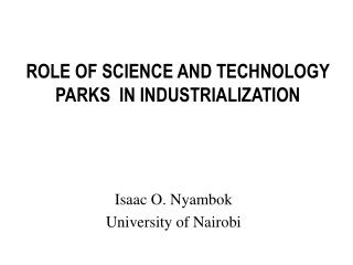 ROLE OF SCIENCE AND TECHNOLOGY PARKS IN INDUSTRIALIZATION