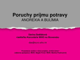 Poruchy príjmu potravy ANOREXIA A BULÍMIA