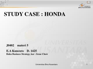 STUDY CASE : HONDA