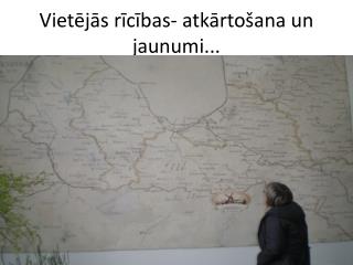 Vietējās rīcības- atkārtošana un jaunumi...