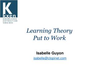 Learning Theory Put to Work