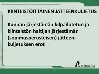 KIINTEISTÖITTÄINEN JÄTTEENKULJETUS