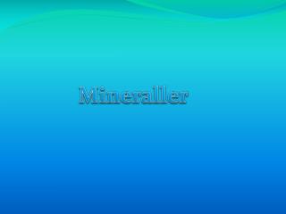 Mineraller