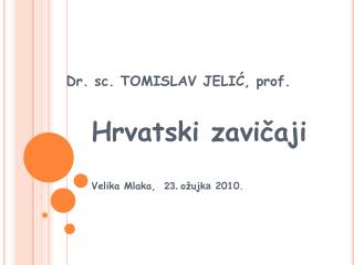 Dr. sc. TOMISLAV JELIĆ, prof.