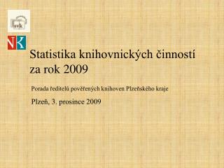 Statistika knihovnických činností za rok 2009