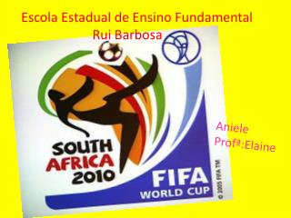 Escola Estadual de Ensino Fundamental 	 Rui Barbosa