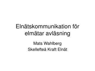 Elnätskommunikation för elmätar avläsning