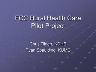 FCC Rural Health Care Pilot Project