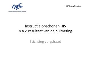 Instructie opschonen HIS n.a.v. resultaat van de nulmeting