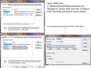 Open ODBC from: C:\Windows\SysWOW64\odbcad32.exe Navigate to ‘System DSN’ and click ‘Configure’